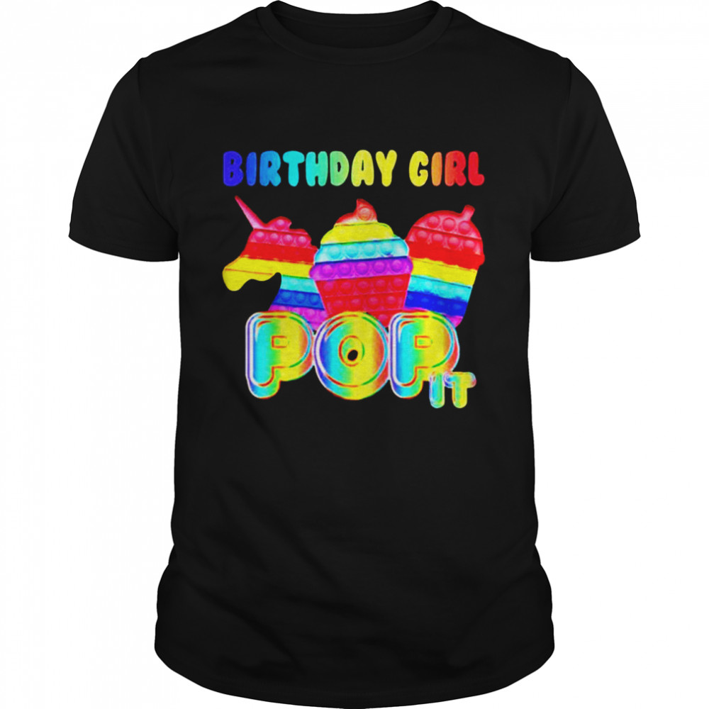 Birthday girl pop it shirts