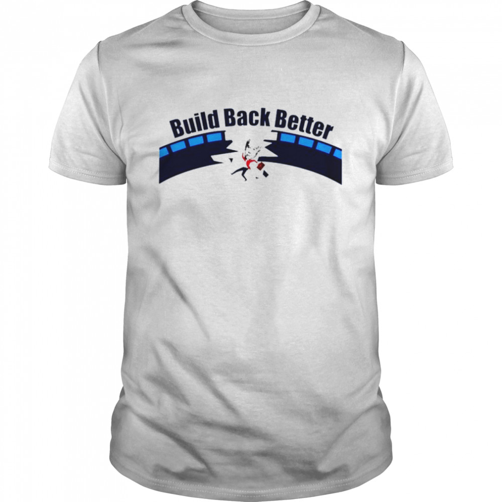 Build Back Better Biden Shirt