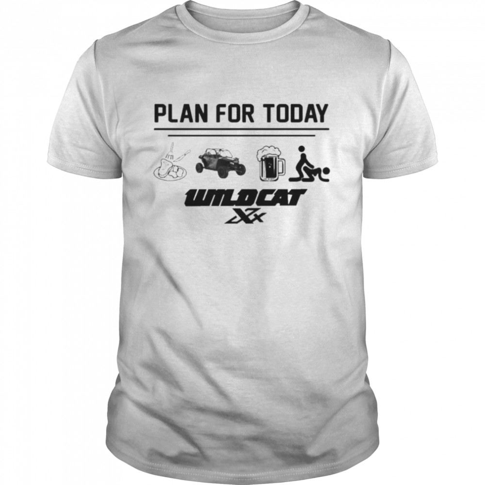 Wildcat Xx Plan For Today T-Shirts