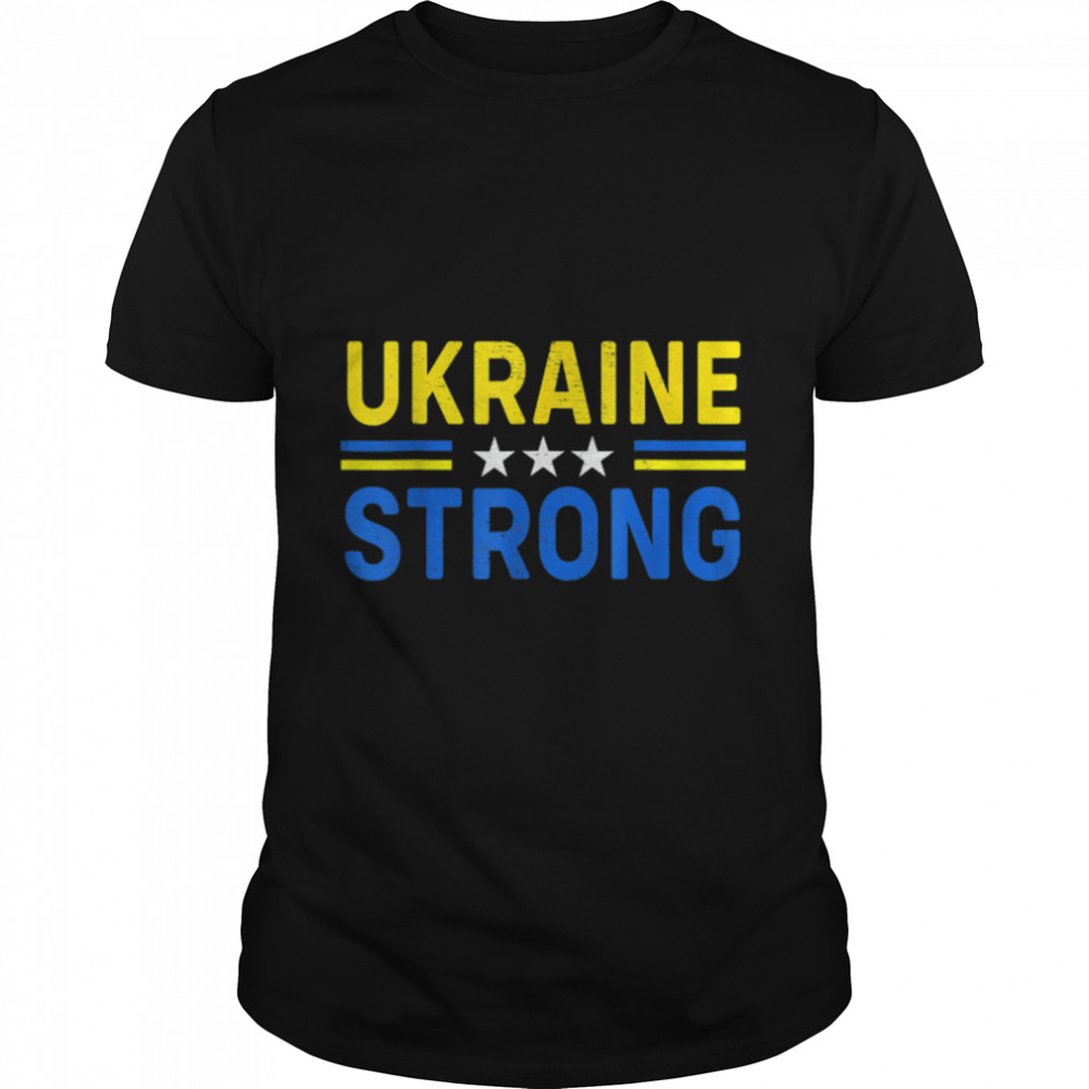 I Stand With Ukraine Flag Ukraine Strong Ukrainians Support T-Shirt B09VBTYY1Ps