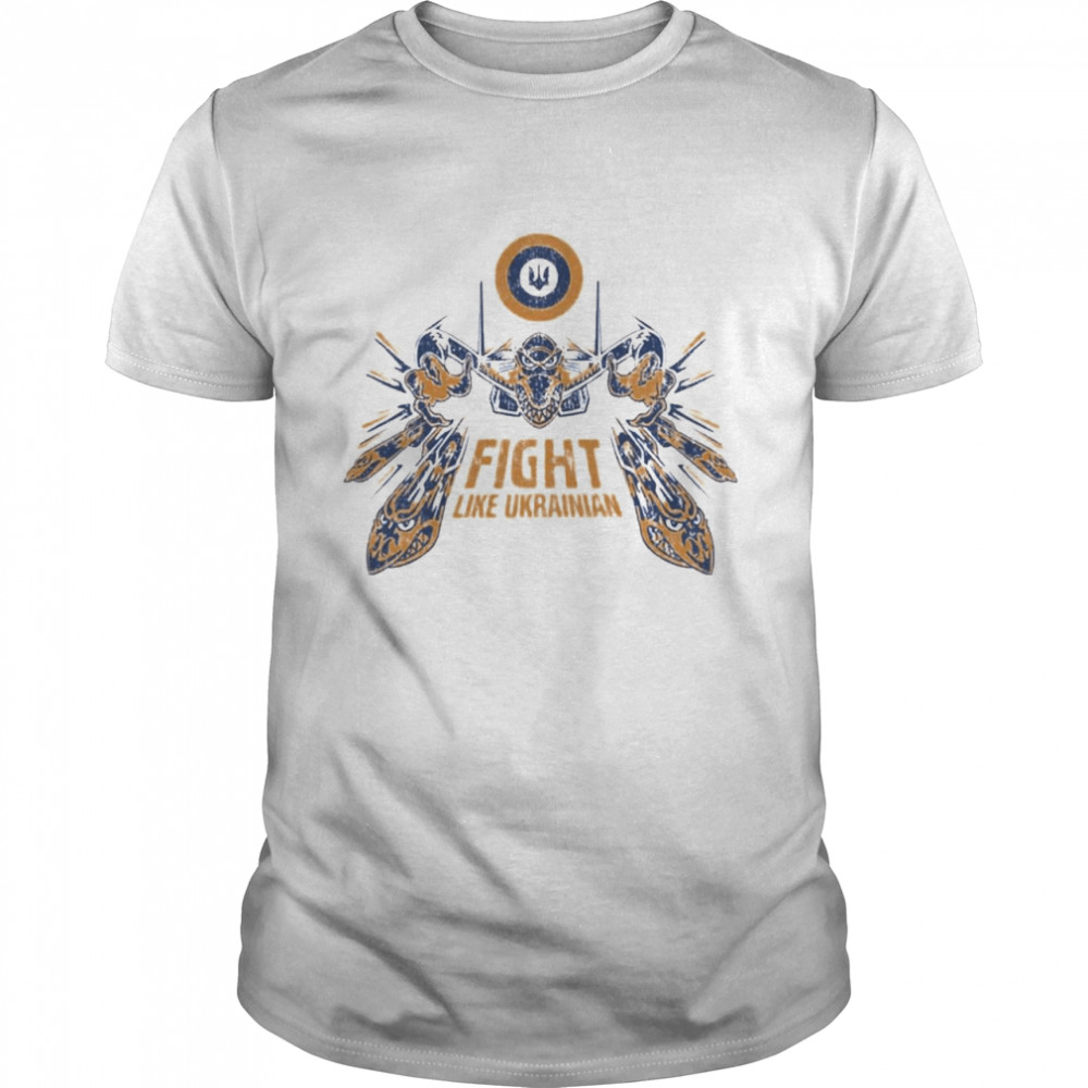 Jim Sciutto Fight Like Ukrainian Stand With Ukraine Ukraine Russia War Shirts