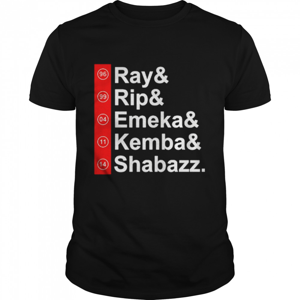 Ray Rip Emeka Kemba Shabazz 2022 Shirts