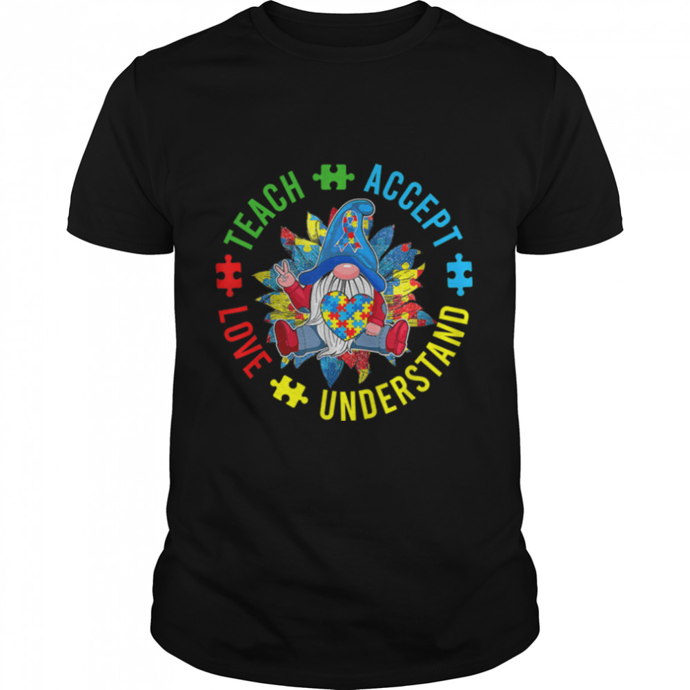 Teach Accept Understand Love Teacher Gnome Autism Awareness T- B09VD48JRK Classic Men's T-shirt