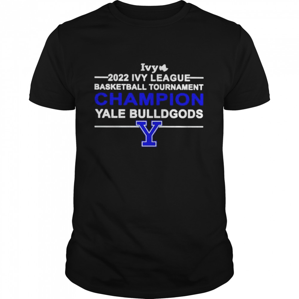2022 Ivy League Basketball Tournament Champion Yale Bulldgogs shirt