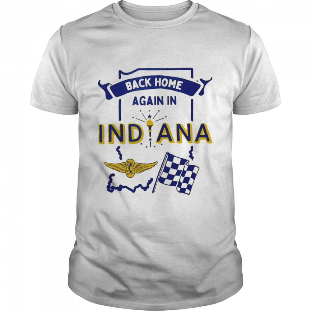 Back home again in Indiana shirts