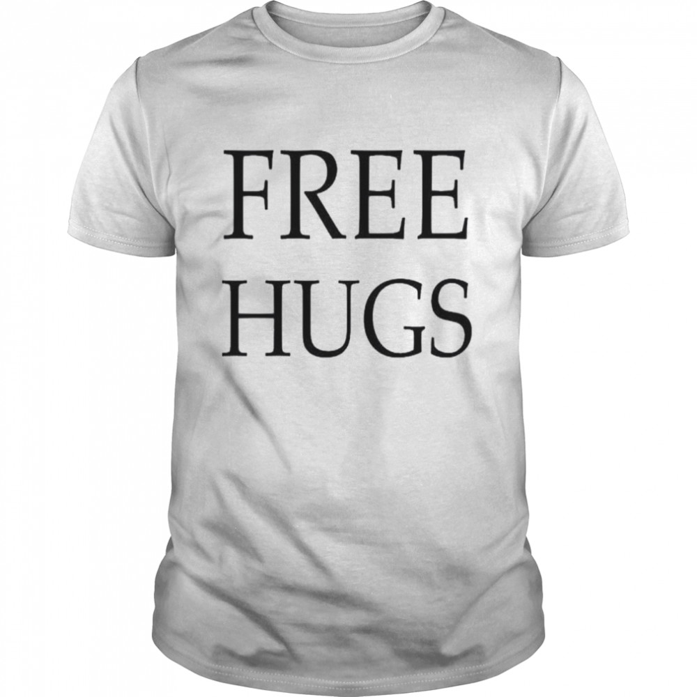 Frees hugss shirts