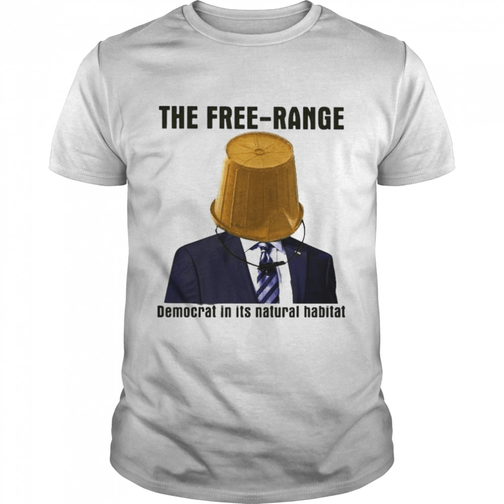 Joe Biden The Free- Range Democratic In Its Natural Habitat T-Shirt