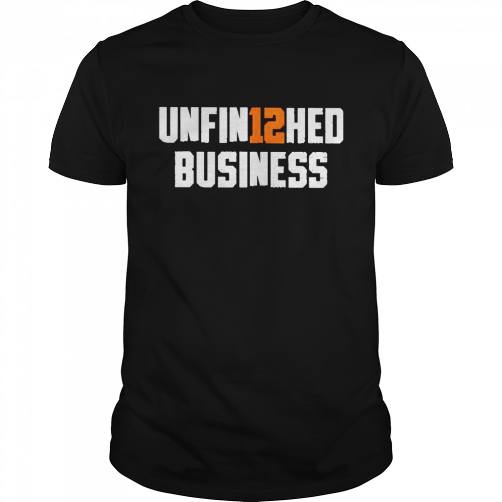 Unfinished Business 12 shirts