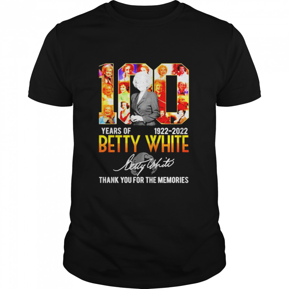 10 years of 1922 2022 Betty White thank you for the memories shirts