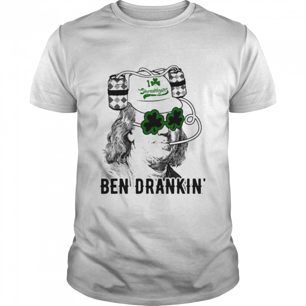 Ben drankins’ funny green Shamrock Political St Patricks’s Day shirts