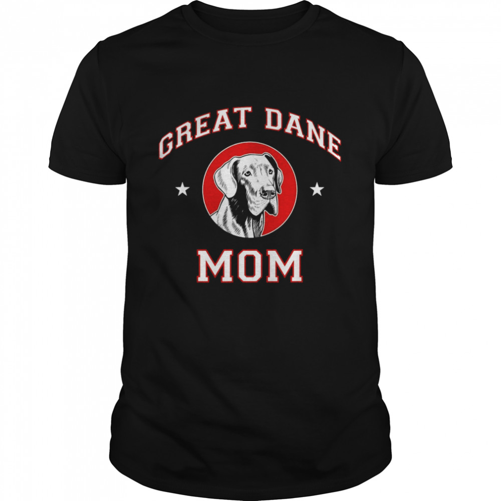 Great Dane Mom Shirts