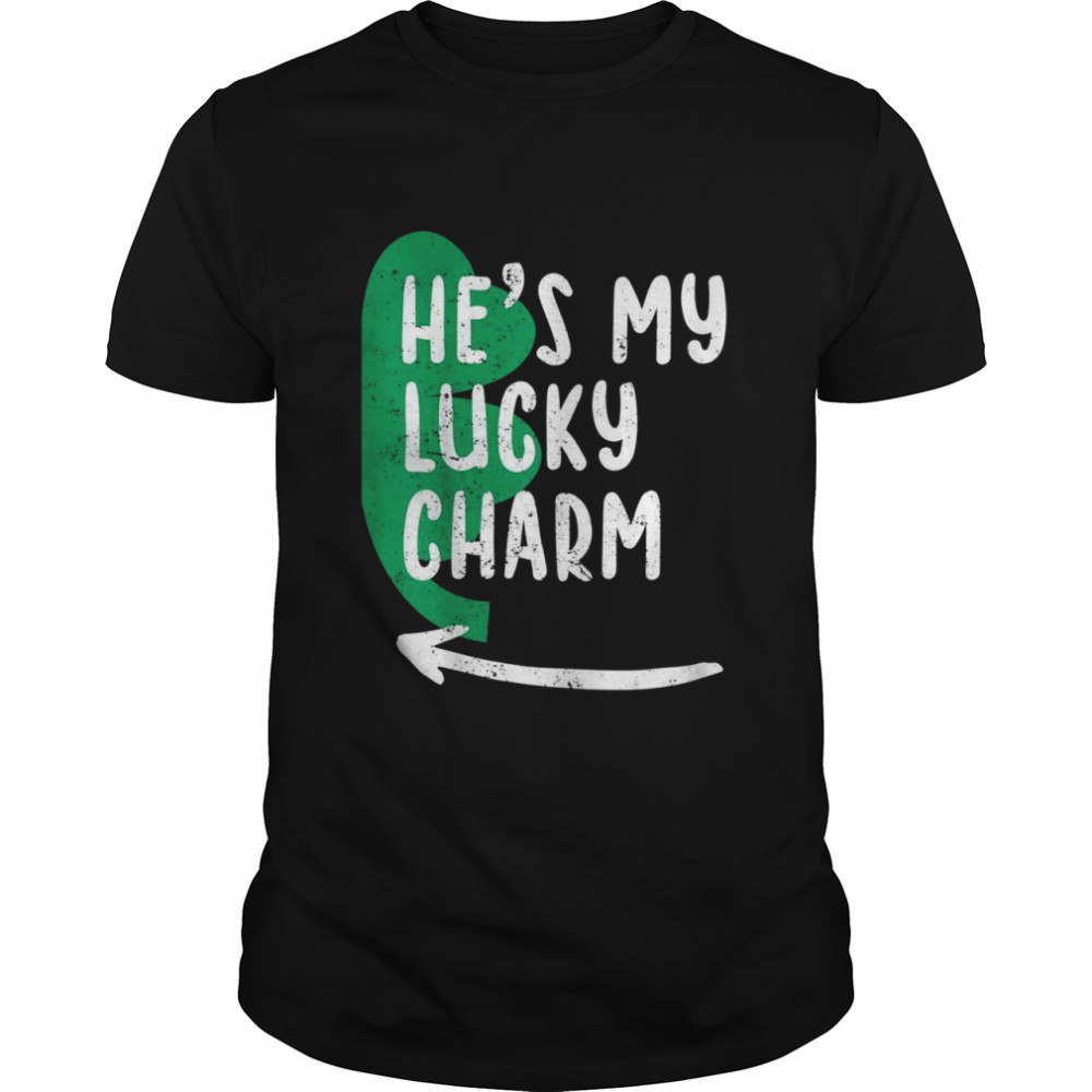 He’s My Lucky Charm St Patricks Day Couple Shirt