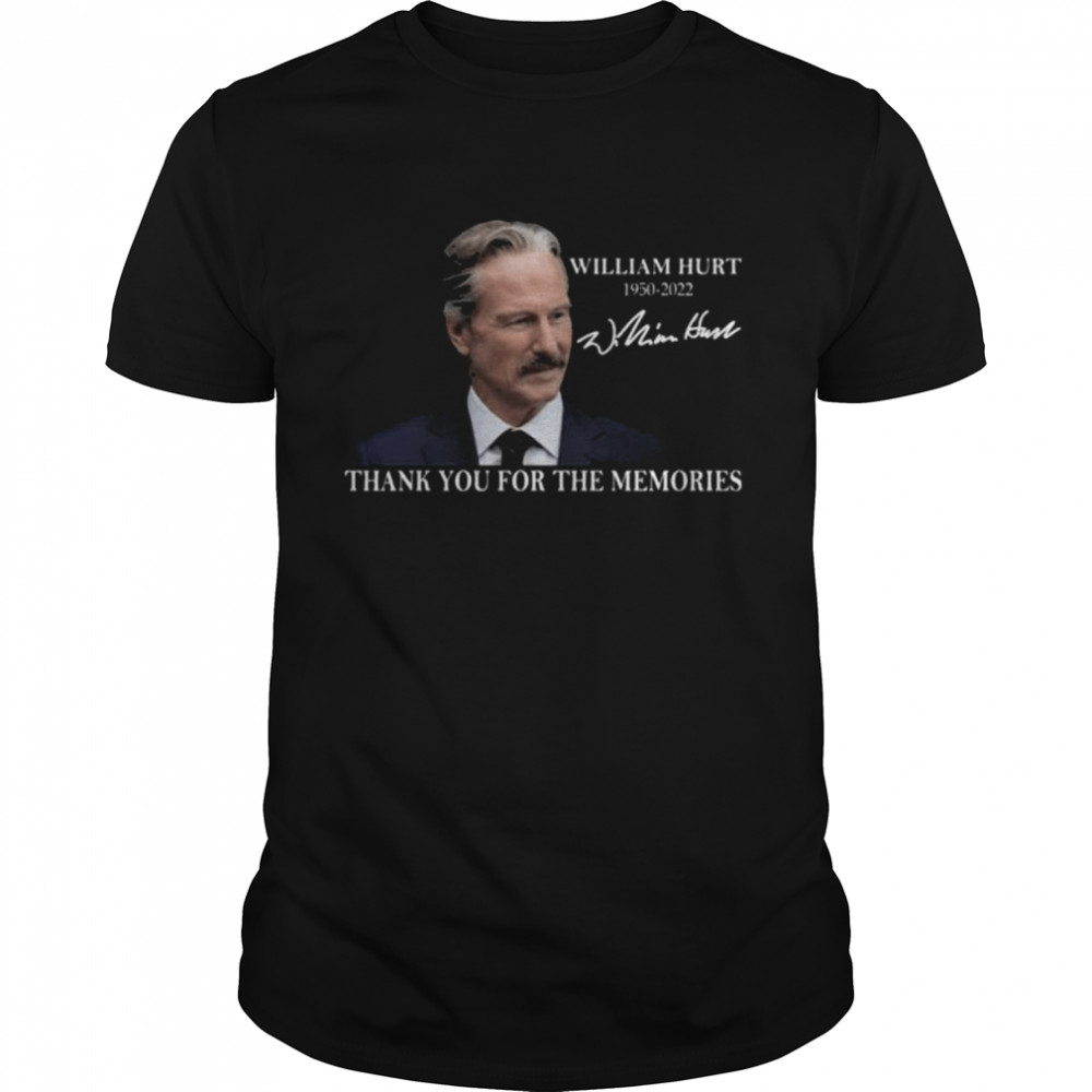 William hurt 1950-2022 thank you for the memories signature shirts