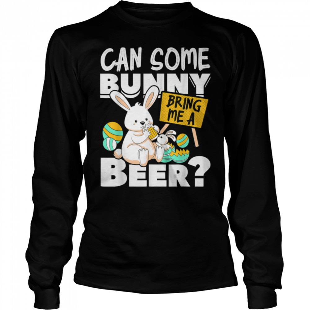 Can Some Bunny Bring Me A Beer Easter Day Funny T-Shirt B09W5MW5XM - Heaven  Shirt