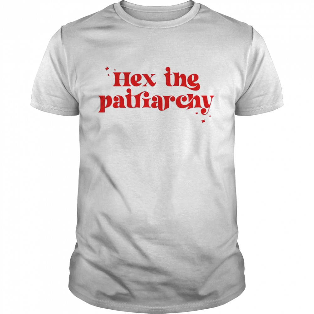 Hex The Patriarchy shirts