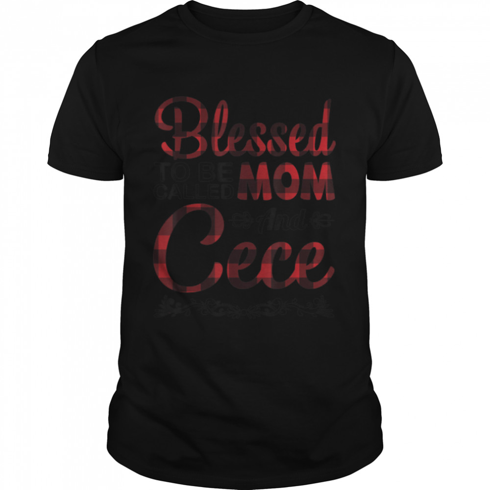 Blessed To Be Called Mom And Cece Happy Mother Grandma Mommy T-Shirt B09W92PJCX