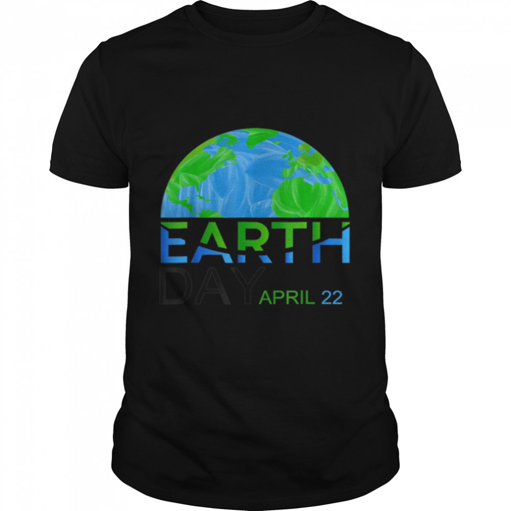 Earth Day - Kids Women Men Youth - Earth Day 2022 T-Shirt B09W8W2BX3