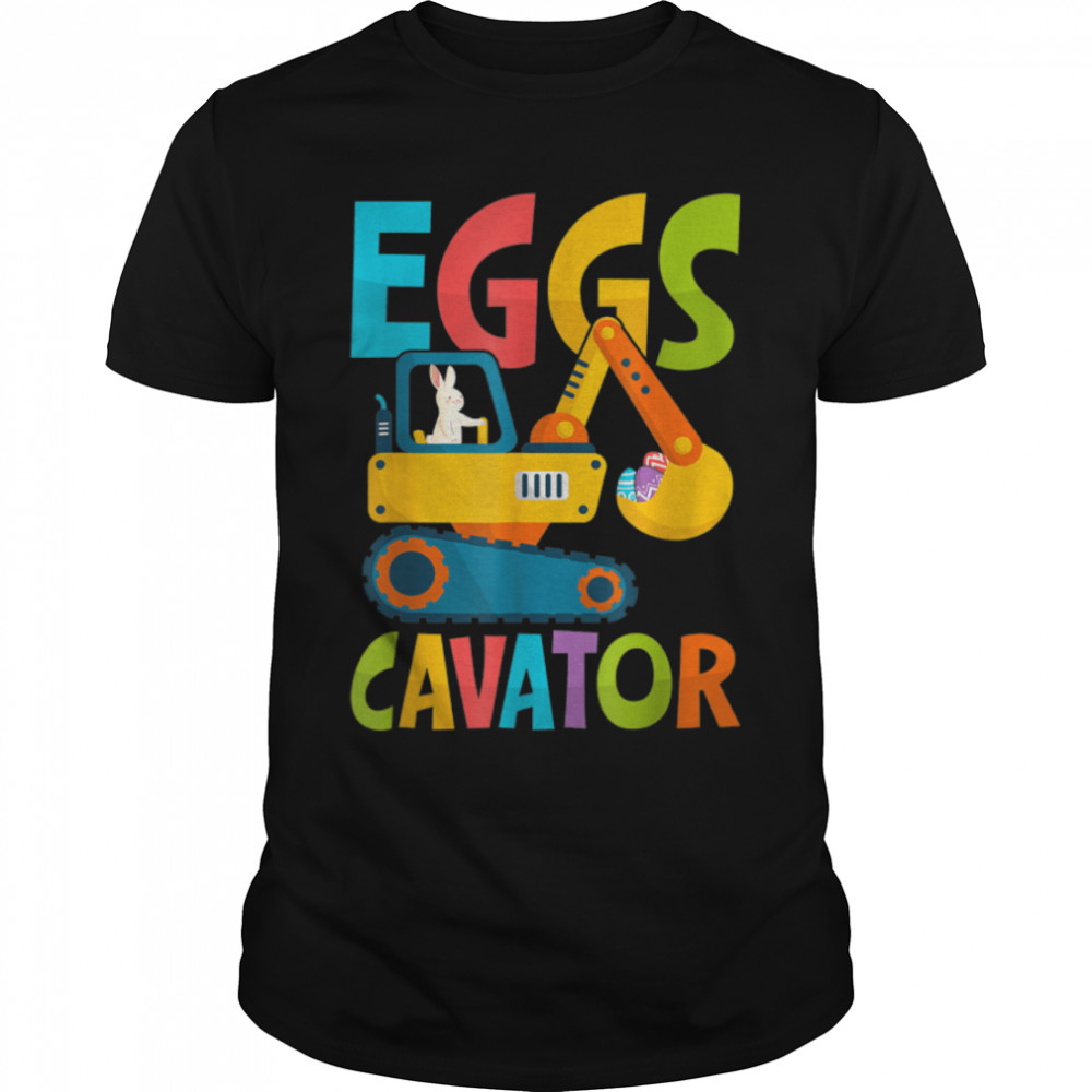 Easter Kids Toddlers Excavator Egg Hunt Funny Eggs Cavator T-Shirt B09W8W9RHVs