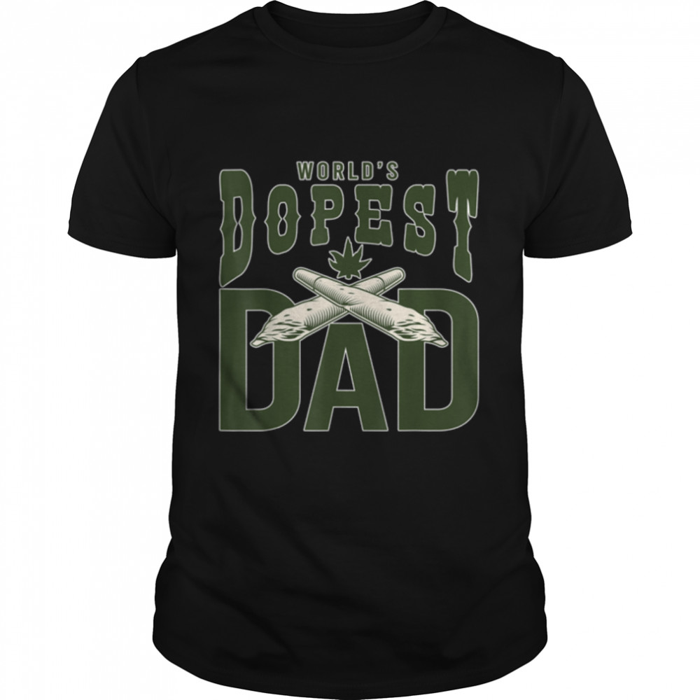 Funny Marijuana Leaf Cannabis Weed 420 - World's Dopest Dad T- B09W95QSTS Classic Men's T-shirt
