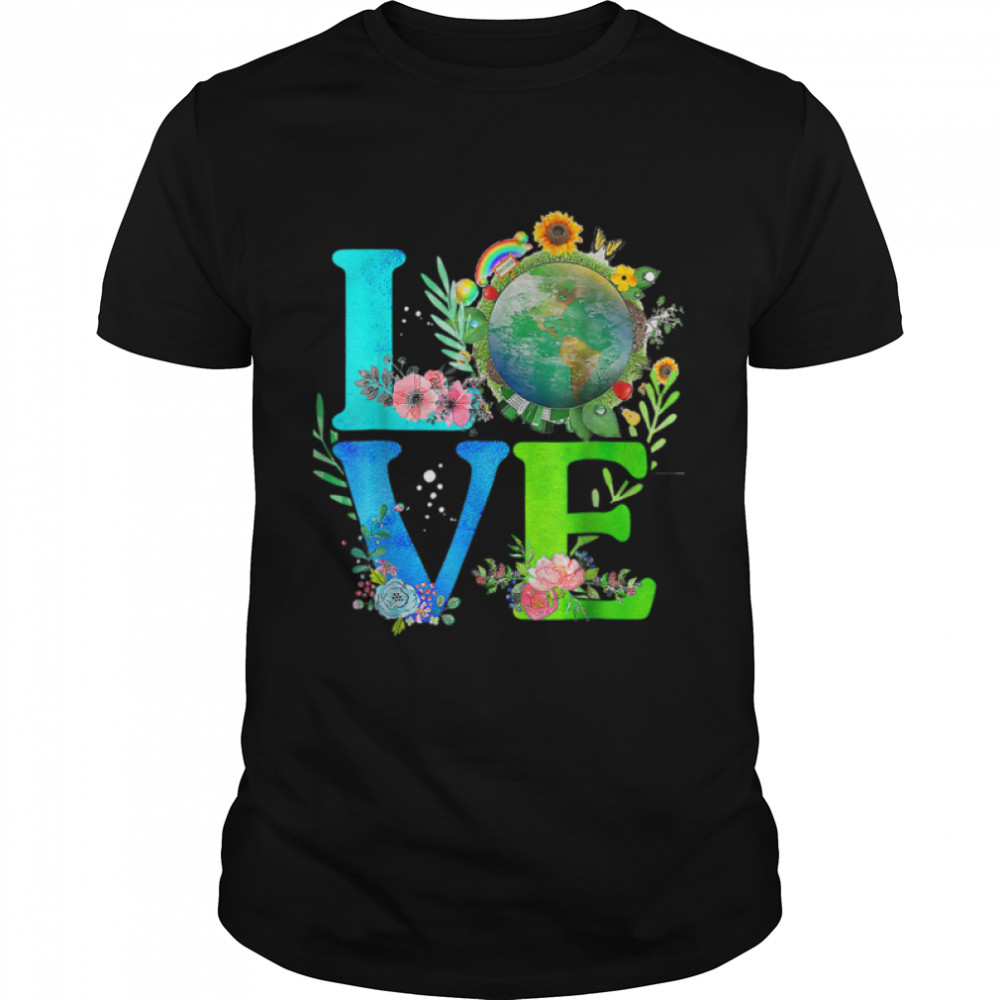 Love Earth Day Planet Anniversary Earth Day Everyday 2022 T T-Shirt B09W8L7T4Ws