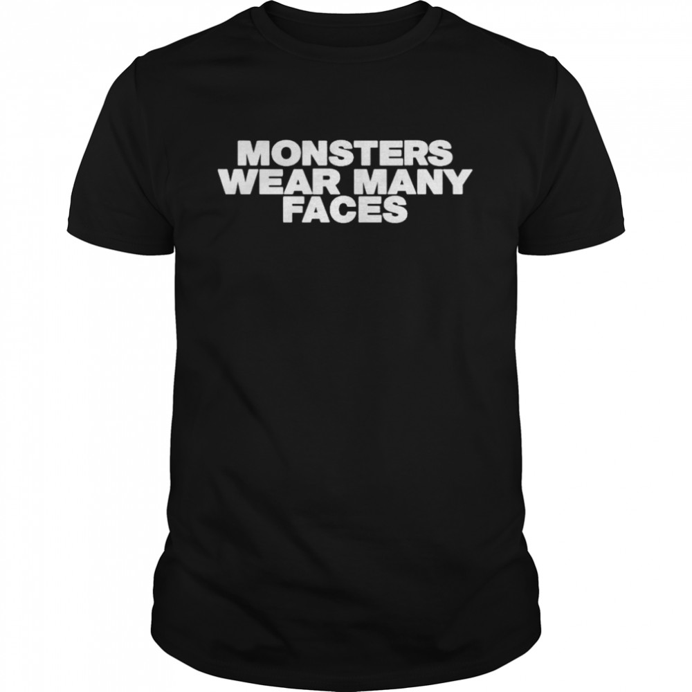 Monsters wear many faces shirt Classic Men's T-shirt