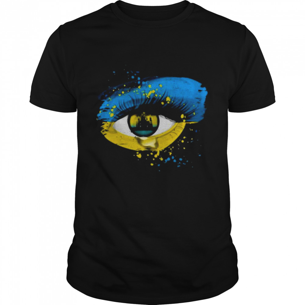 Ukraine Eyes Tear Stay Strong Peace No War T-Shirts