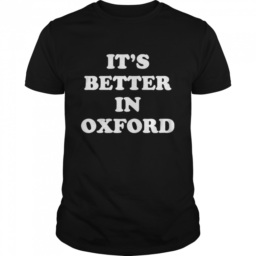 Its better in Oxford shirts