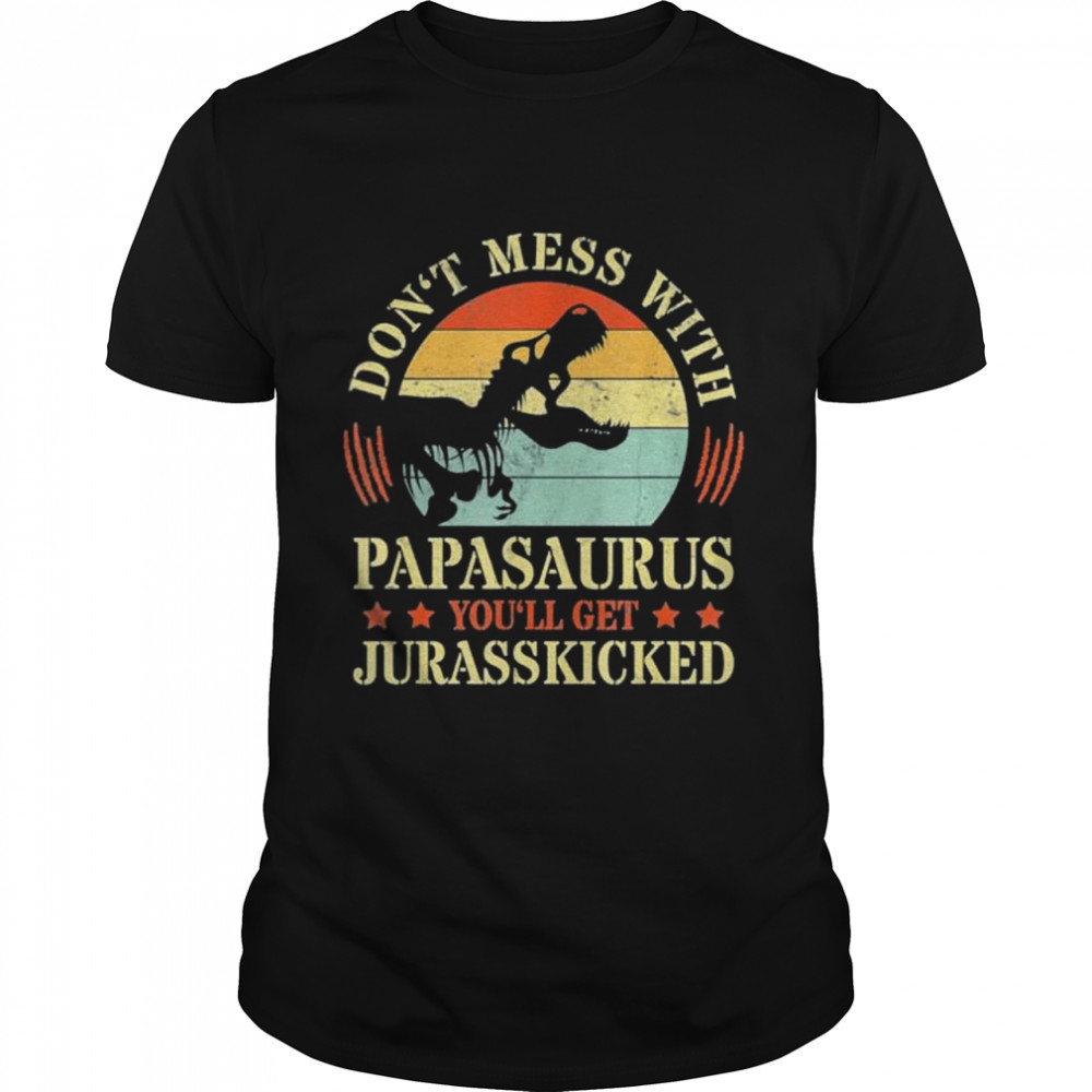 Papasaurus Jurasskicked Papa Saurus Fathers Day Dinosaur shirts