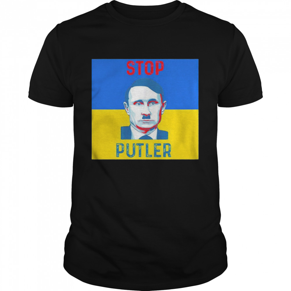 Ukraine stop Putler shirts