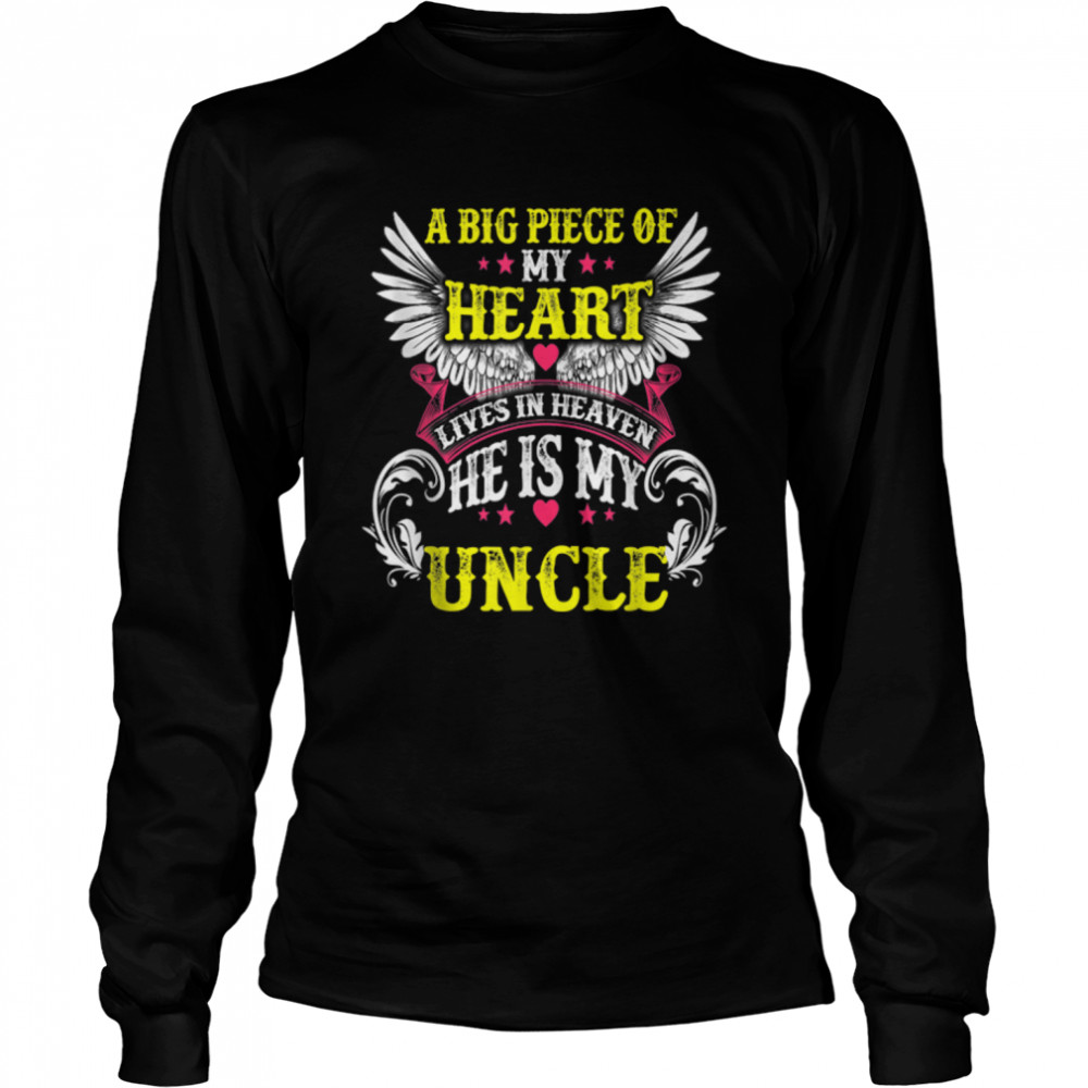 A Big Piece Of My Heart Lives In Heaven He Is My Uncle T- B09WZLK835 Long Sleeved T-shirt