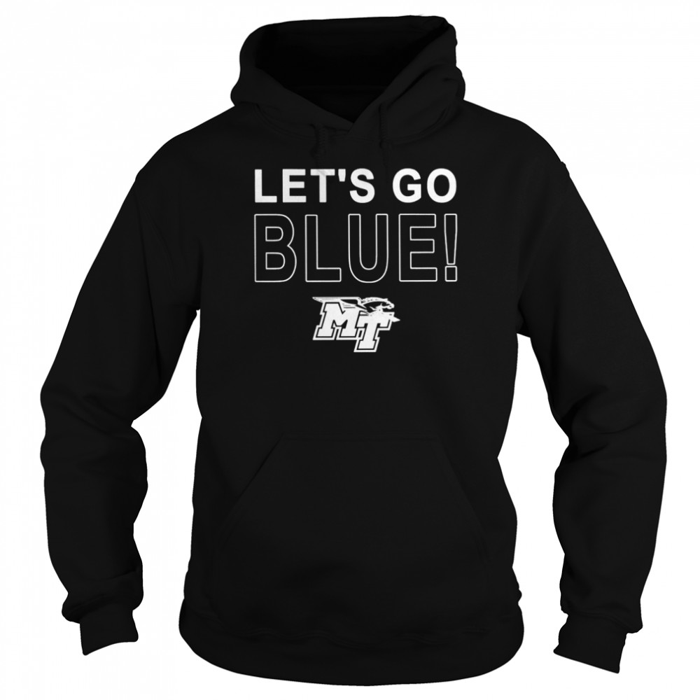 Lets go blue MT shirt Unisex Hoodie