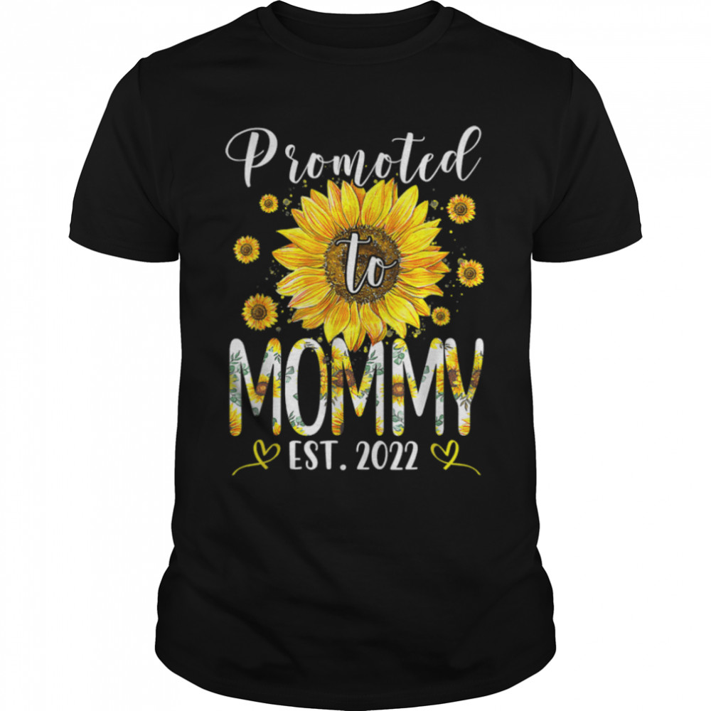 Promoteds Tos Mommys ESTs 2022s Sunflowers News Mothers'ss Days Giftss T-Shirts B09WN1TLH4s