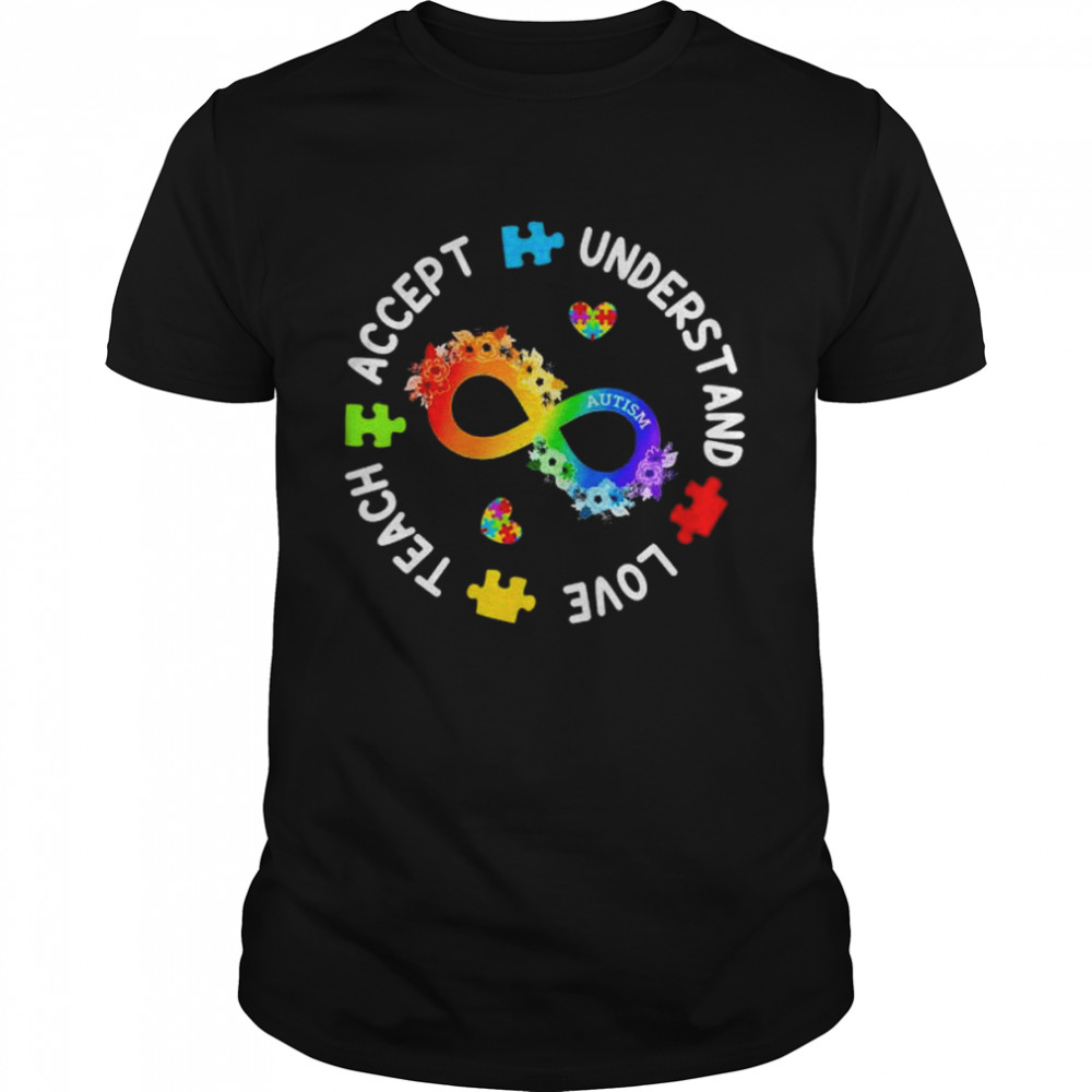 Teach Accept Understand Love Autism Awareness Infinity T- Classic Men's T-shirt