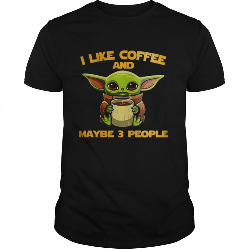 Babys Yodas Is likes coffees ands maybes 3s peoples shirts
