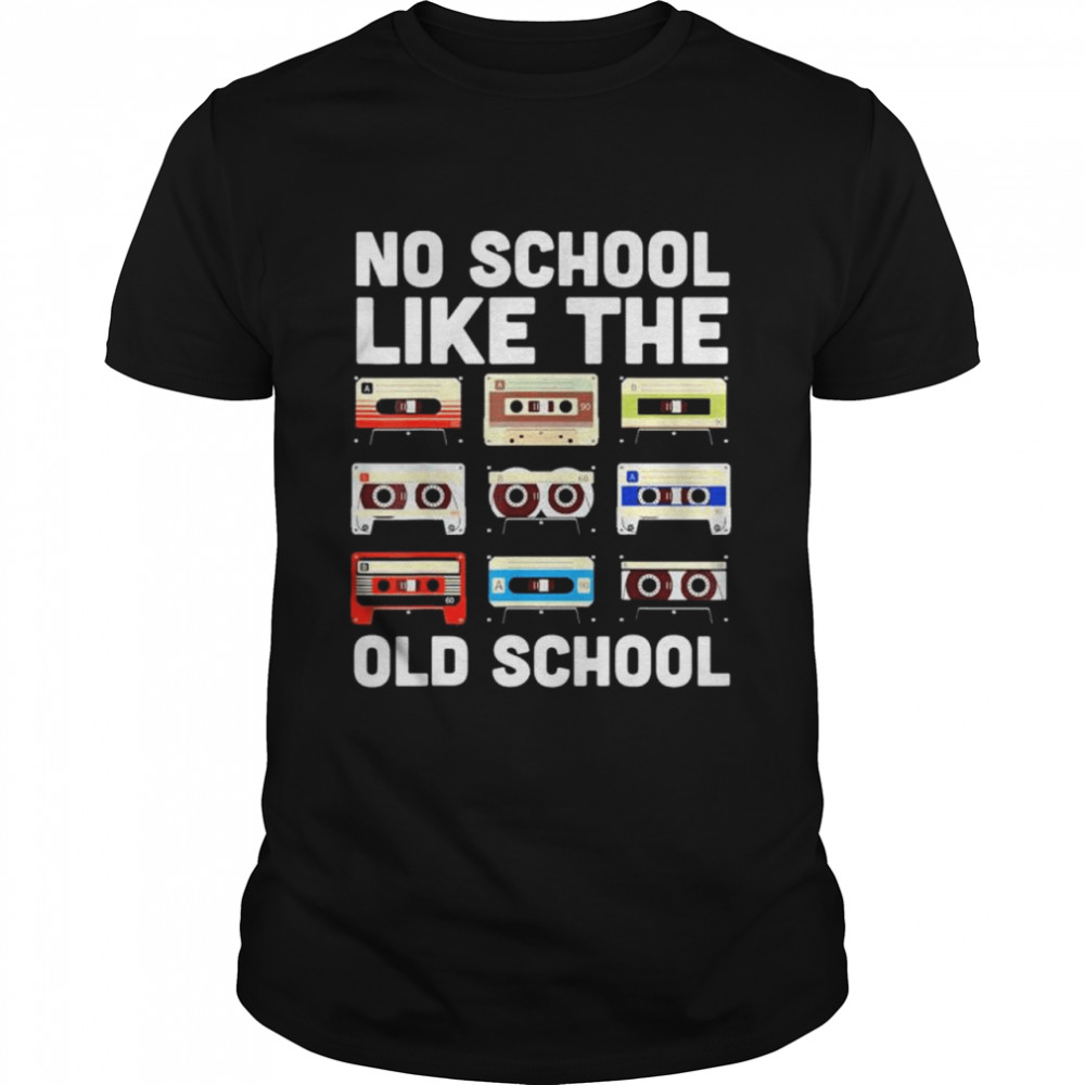 No School Like The Old School Cassette Mixtape shirt Classic Men's T-shirt