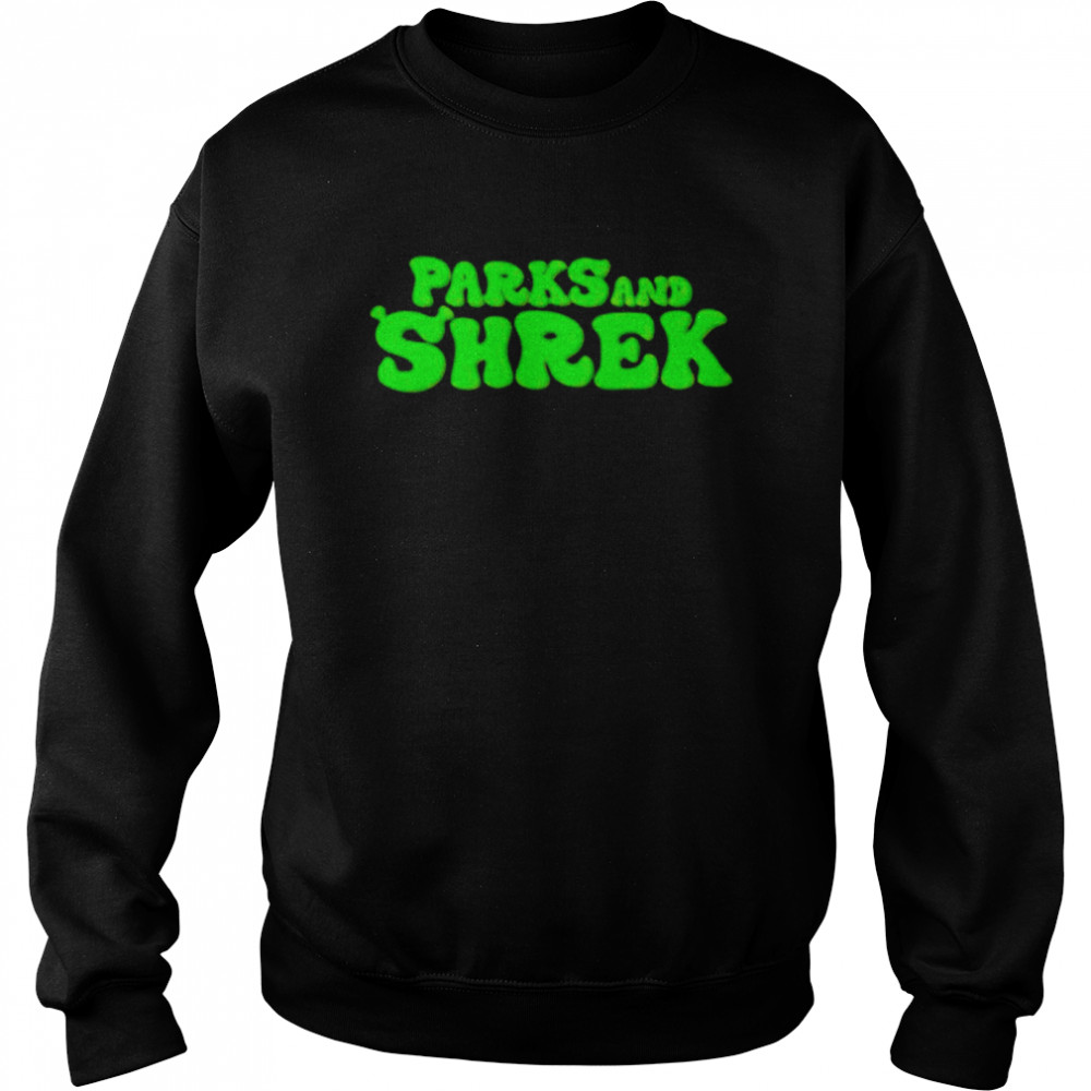 Parks and Shrek parody shirt Unisex Sweatshirt