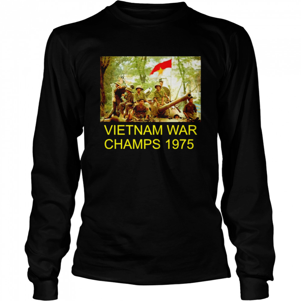 Vietnam War Champs 1975 shirt Long Sleeved T-shirt