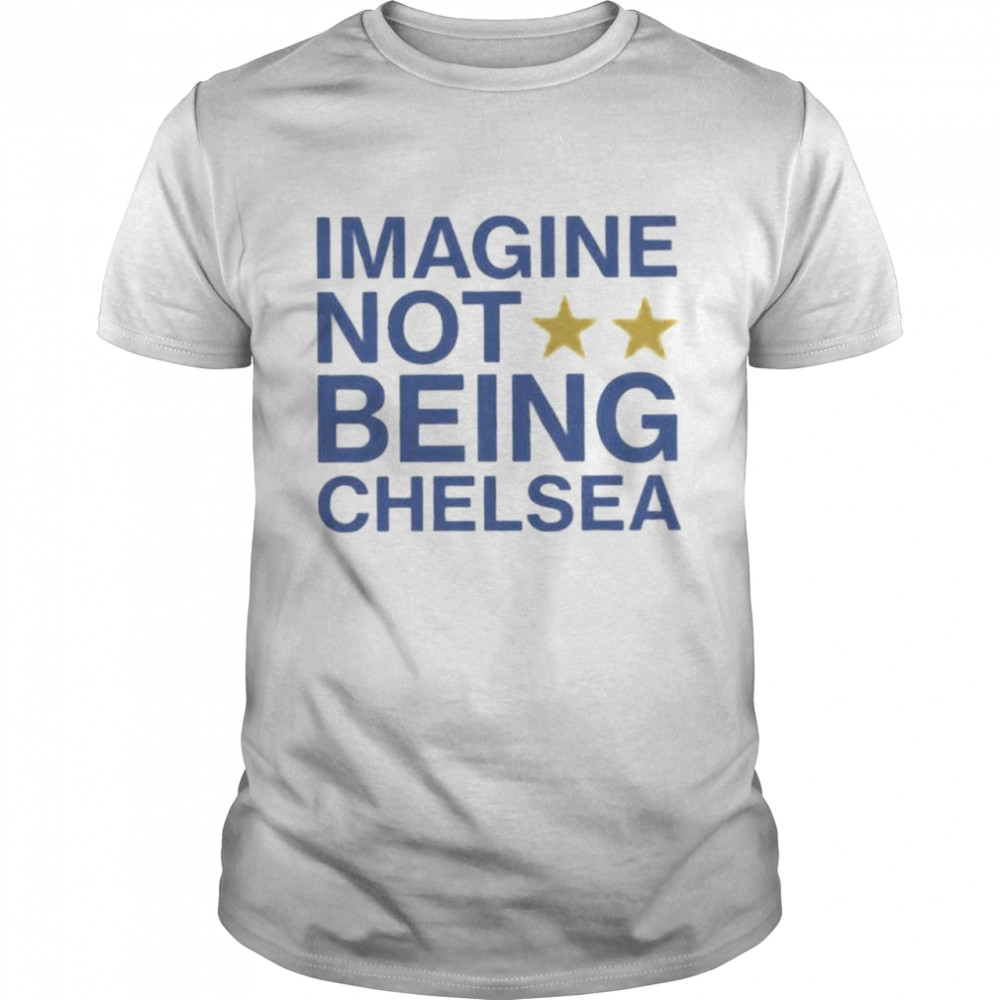 Love Football hate racism merch imagine not being chelsea shirt