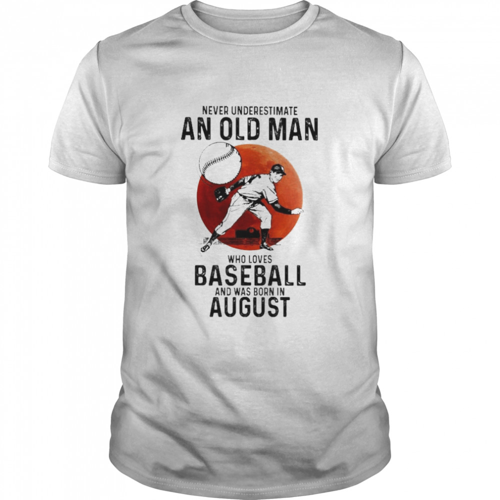 Never Underestimate An Old Lady Who Loves Baseball And Was Born In August Blood Moon  Classic Men's T-shirt