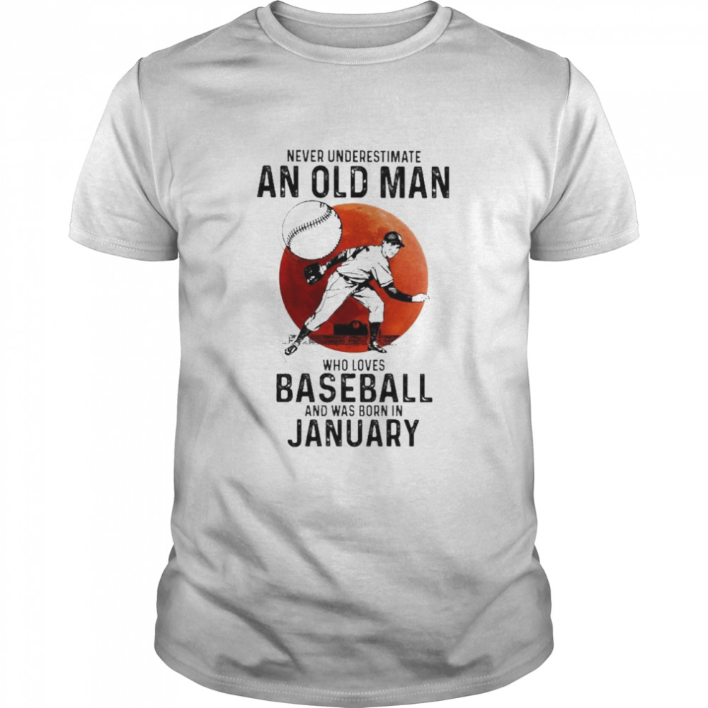 Never Underestimate An Old Lady Who Loves Baseball And Was Born In January Blood Moon Shirt