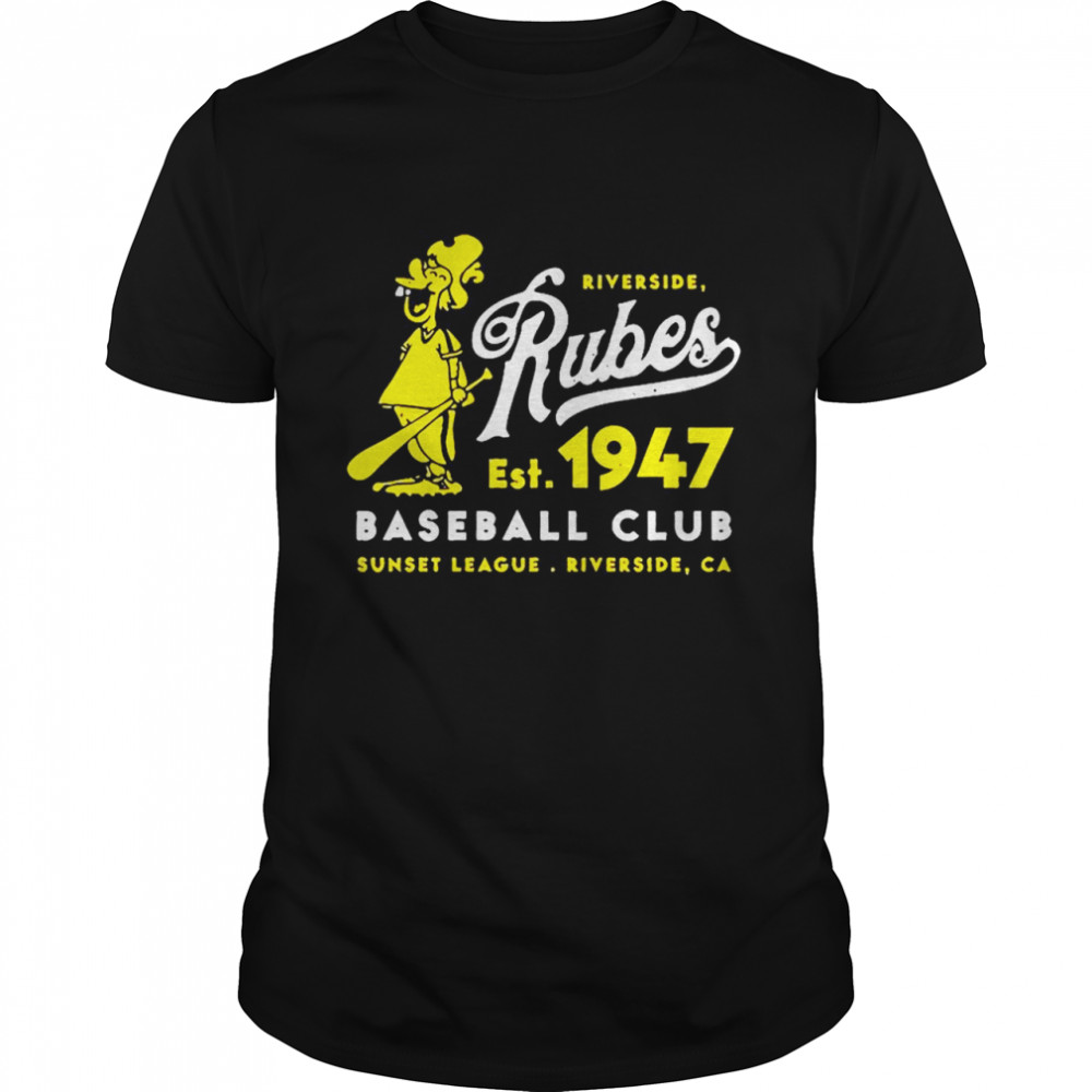 Riverside Rubes Est 1947 Baseball Club T-Shirts