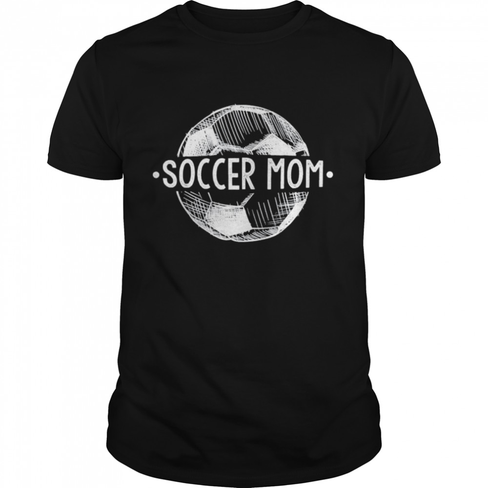 Soccer Mom Family Matching Team Player Sport Lover Mother Day shirts