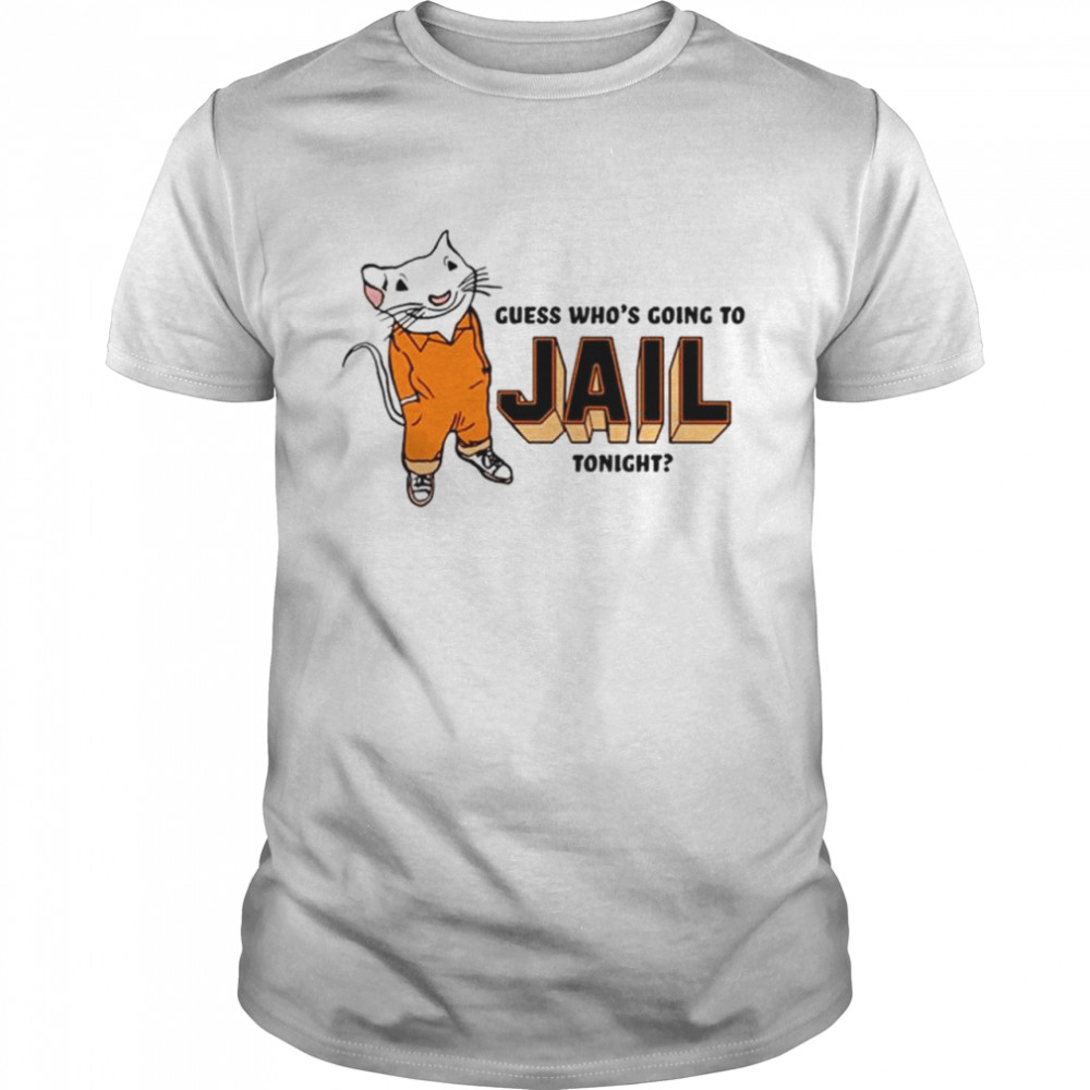 Guess Who’s Going To Jail Tonight T- Classic Men's T-shirt