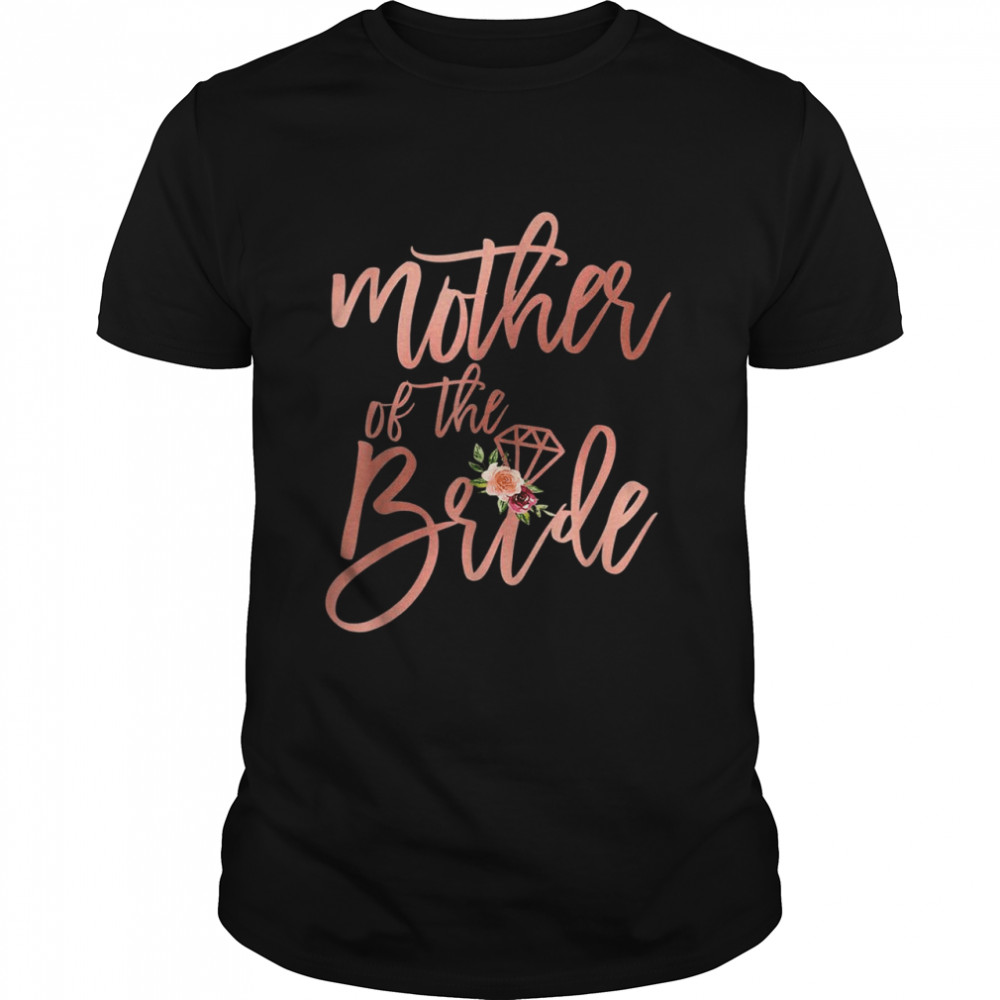 Wedding Shower For Mom From Bride Mother Shirt
