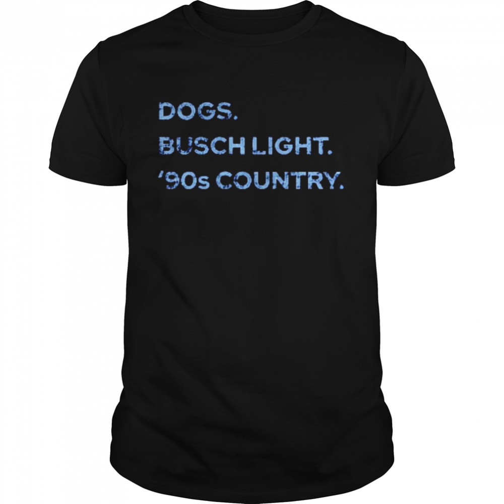 Dogs Busch Light s’90s Country Shirts