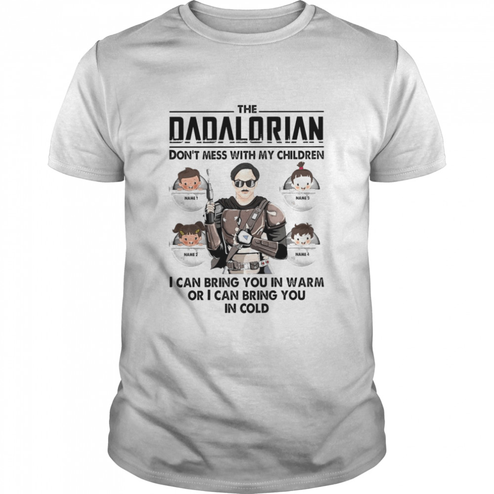 The Dadalorian Dons’t Mess With My Children Personalized Shirts