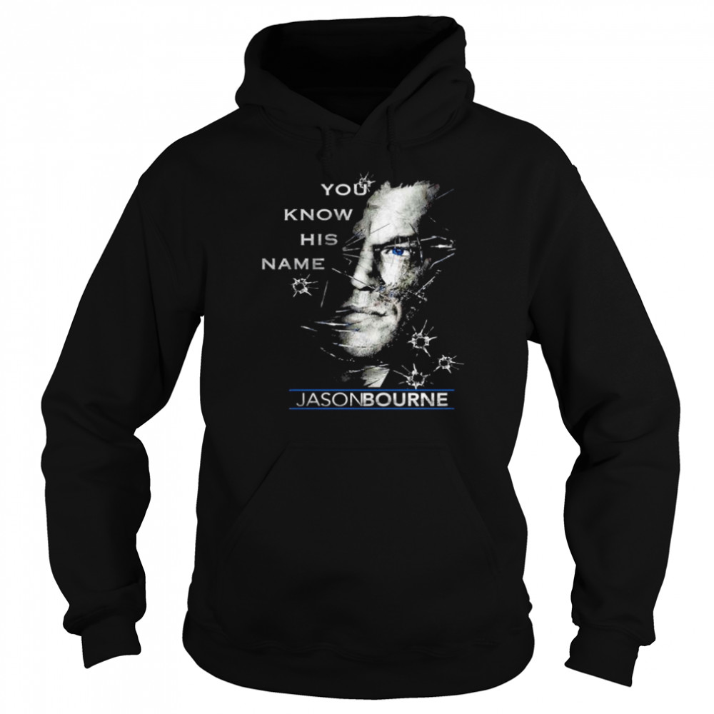 Jason Bourne You Know His Name shirt Unisex Hoodie
