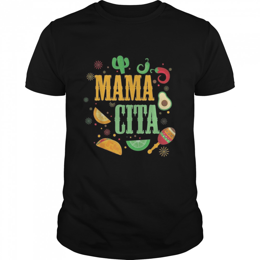 Happy Cinco De Mayo Cute’s Mamacita Mexican Fiesta Shirt