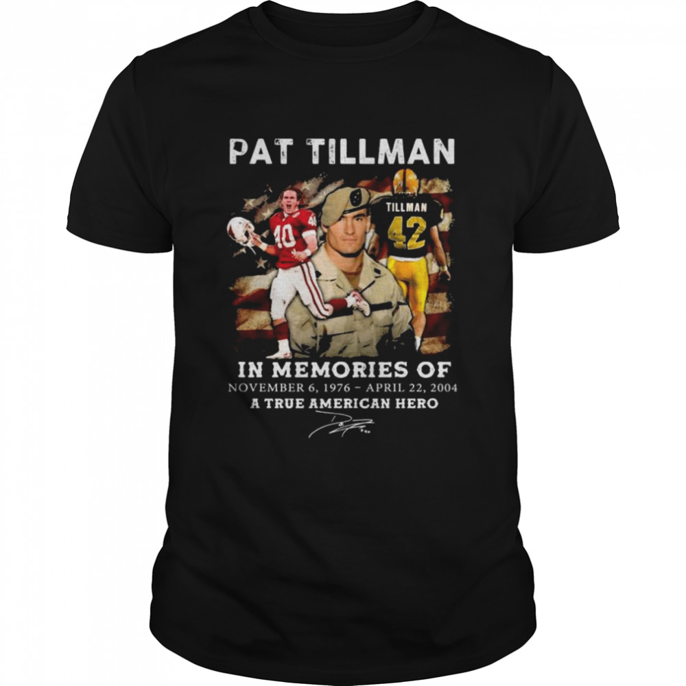 Pat Tillman in memories of a true American hero signature shirt Classic Men's T-shirt