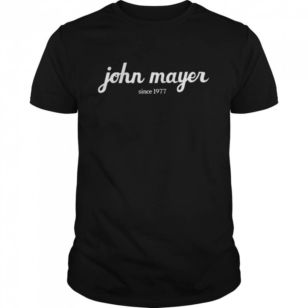 John Mayer since 1977 T-shirts